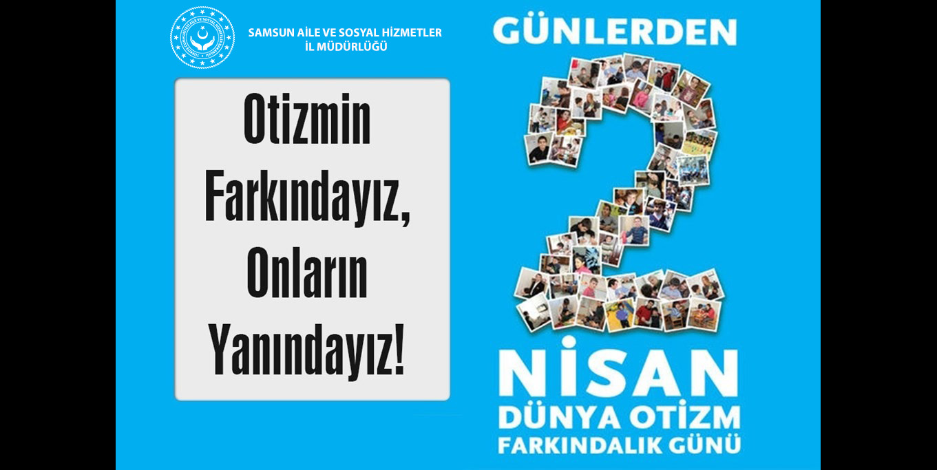 2 Nisan Dünya Otizm Farkındalık günü kutlu olsun