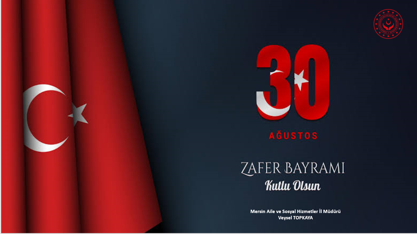 İl Müdürümüz Veysel Topkaya 'nın 30 Ağustos Zafer Bayramı Mesajı