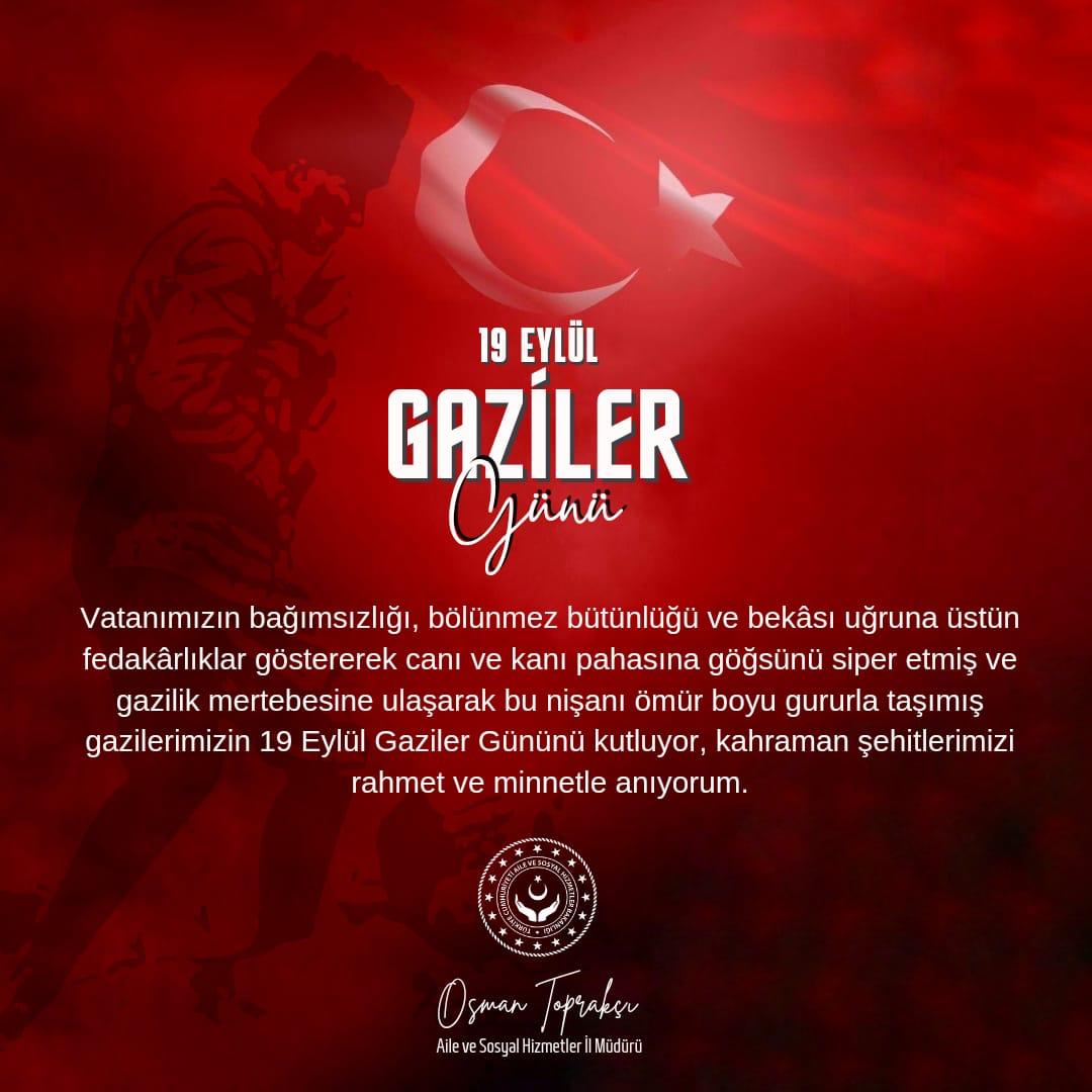 İl Müdürümüz Osman TOPRAKÇI'nın 19 Eylül Gaziler Günü Mesajı