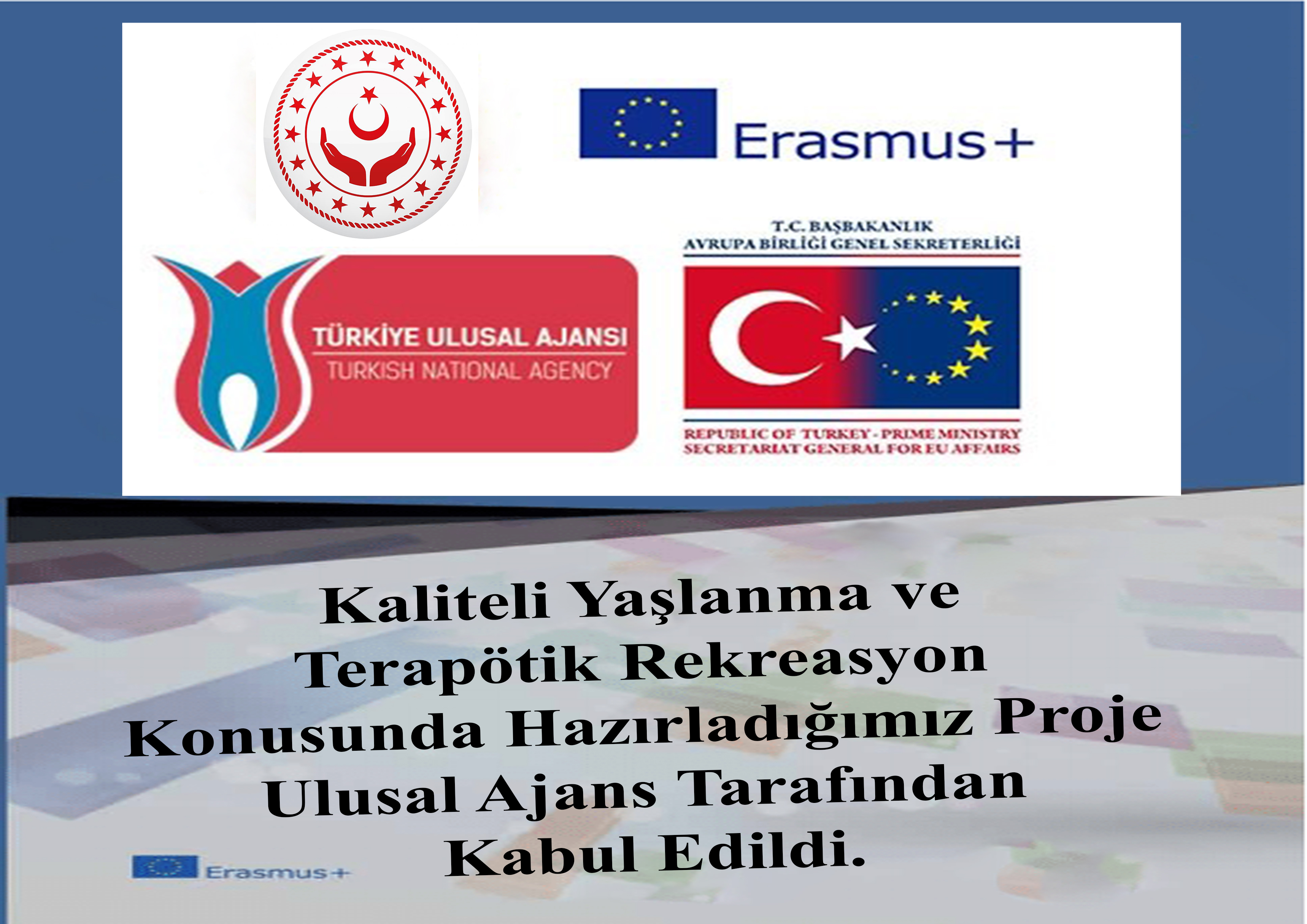 Ulusal Ajansa Sunulan Projemiz Onaylandı