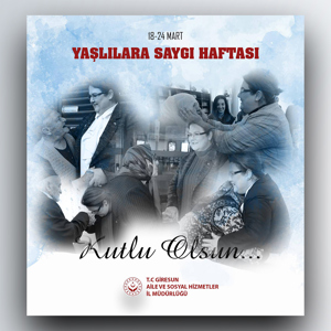 18-24 Mart Yaşlılara Saygı Haftası - fotoğraf 1