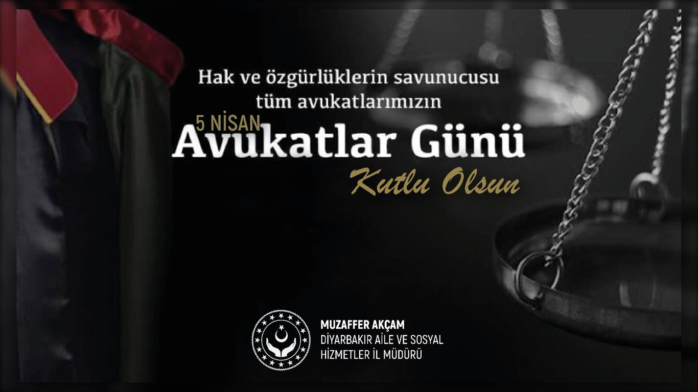 İl Müdürümüz Sn. Muzaffer AKÇAM'ın Avukatlar Günü Mesajı