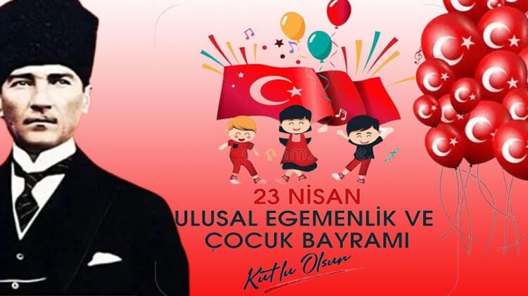 23 Nisan Ulusal Egemenlik ve Çocuk Bayramı'nı kutluyoruz