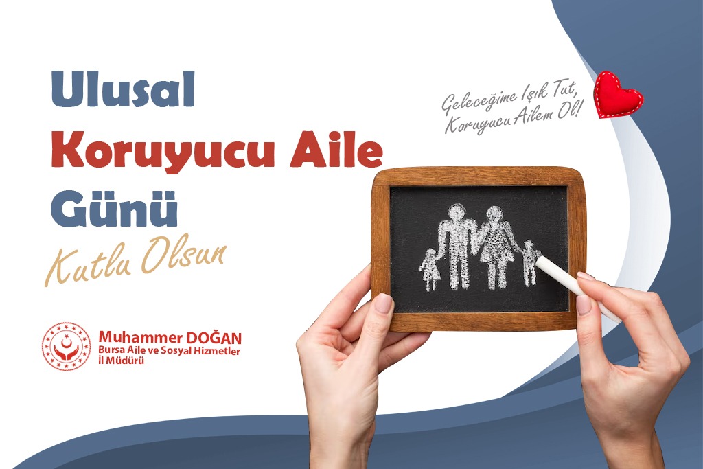 İl Müdürümüz Muhammer DOĞAN’ın Sayın Ulusal Koruyucu Aile Günü Mesajı