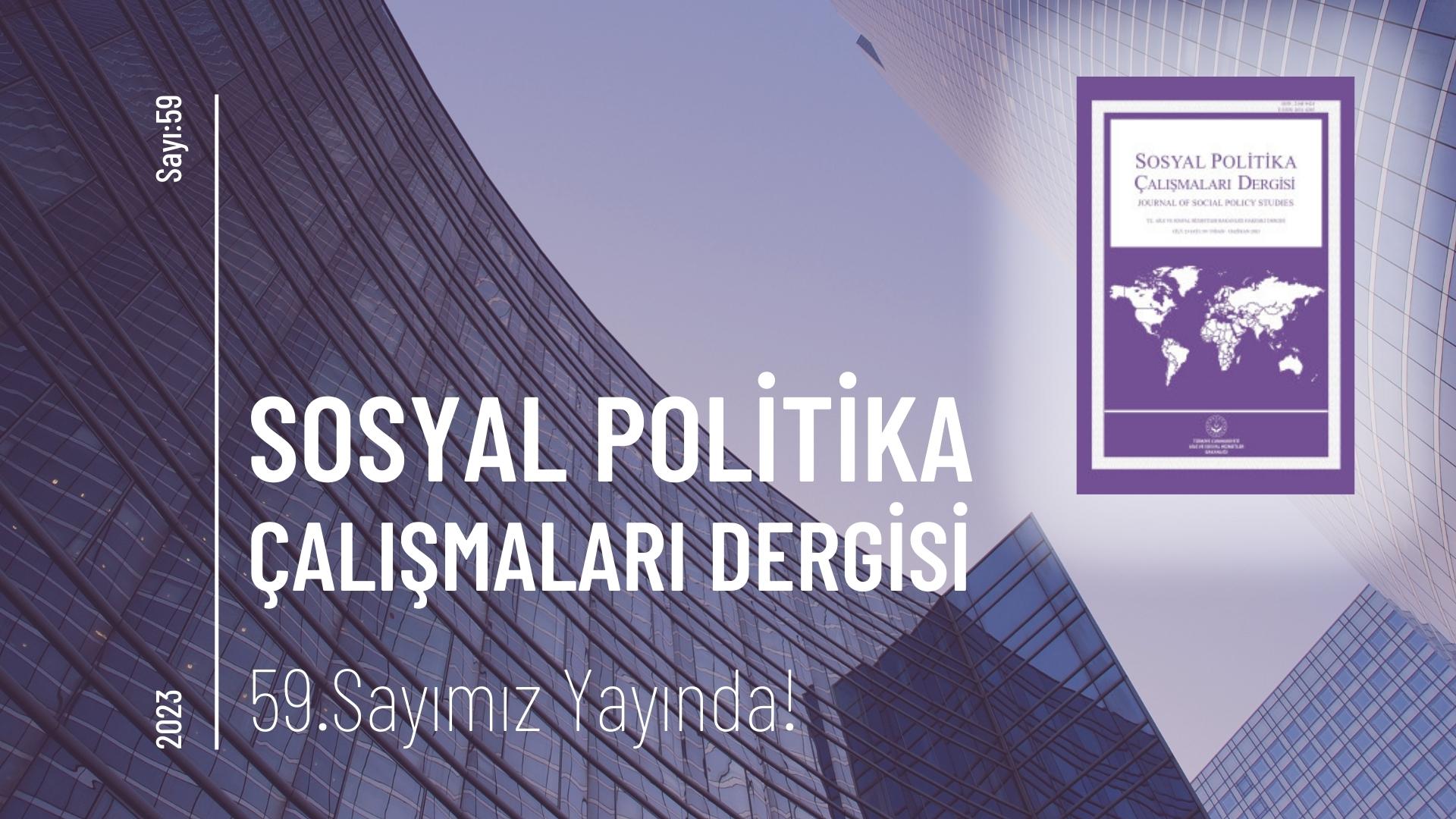 Sosyal Politika Çalışmaları Dergisinin 59. Sayısı Yayımlandı