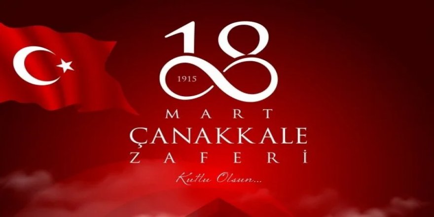 İl Müdürümüz Abdullah NEŞELİ’nin "18 Mart Çanakkale Zaferi ve Şehitleri Anma Günü" Mesajı