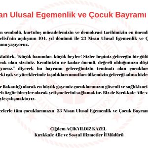 İl Müdürümüzün "23 Nisan Ulusal Egemenlik ve Çocuk Bayramı" mesajı. - fotoğraf 1