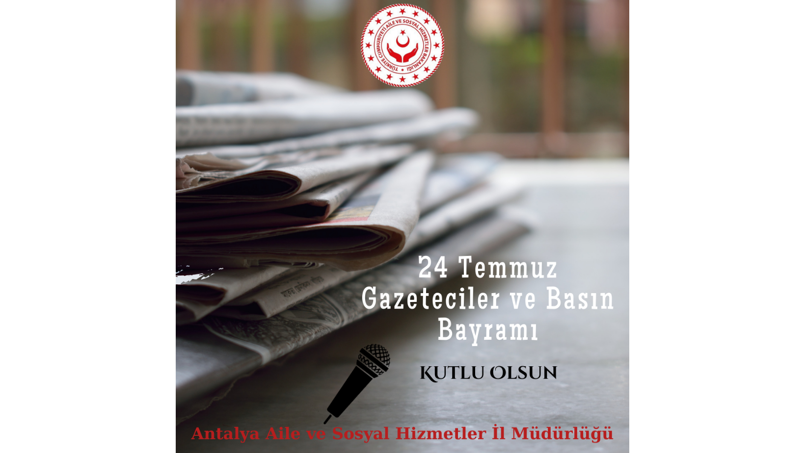 İl Müdürümüz Galip SÖKMEN’in 24 Temmuz Gazeteciler ve Basın Bayramı  Mesajı;