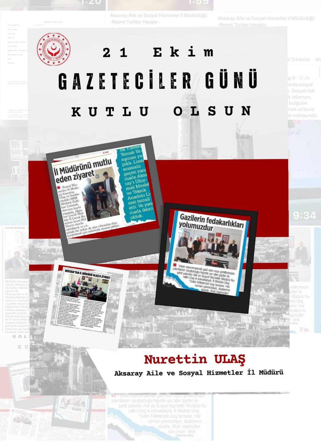 İl Müdürümüz Sn. Nurettin ULAŞ'ın 21 EKİM GAZETECİLER GÜNÜ Kutlama Mesajı