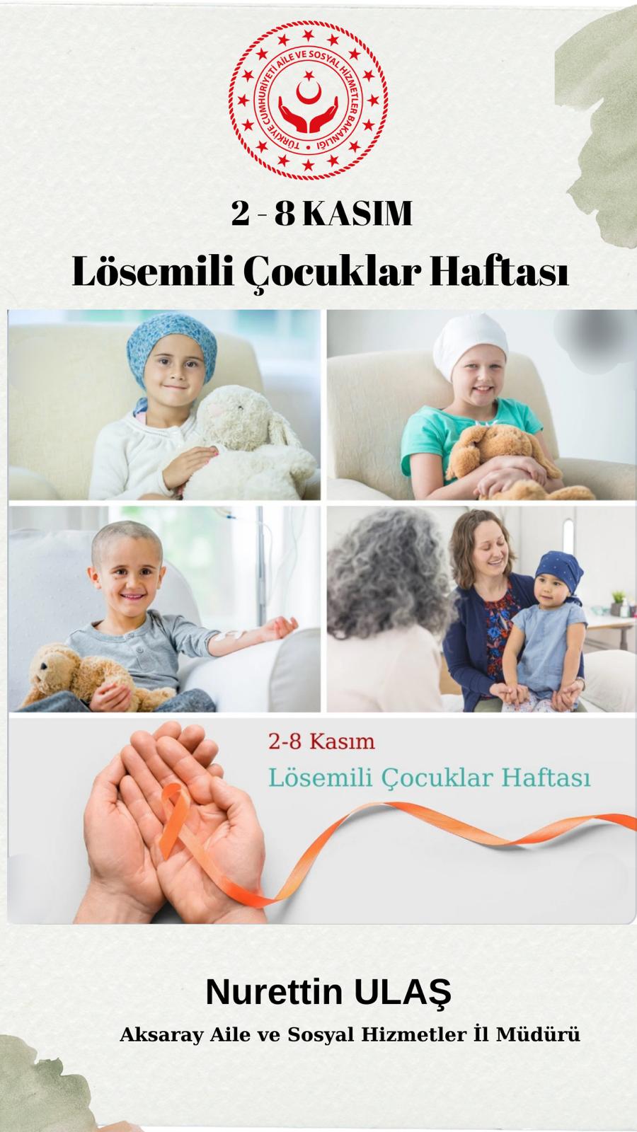 İl Müdürümüz Sn. Nurettin ULAŞ, 2-8  KASIM LÖSEMİLİ ÇOCUKLAR HAFTASI Mesajı Yayınladı. 