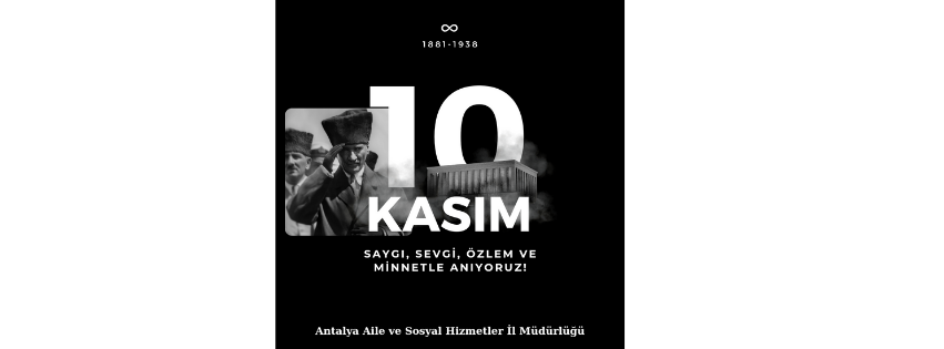 İl Müdürümüz Galip SÖKMEN’in, 10 Kasım ATATÜRK’ü Anma Günü Mesajı;