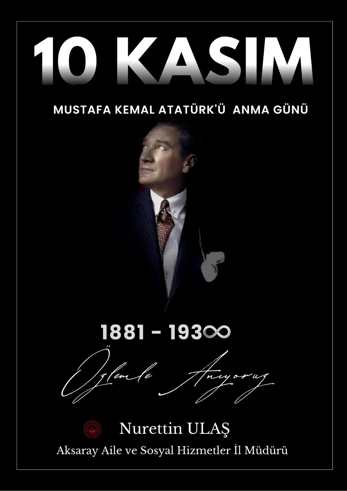 İl Müdürümüz Sn. Nurettin ULAŞ'ın 10 KASIM ATATÜRK'Ü ANMA GÜNÜ  Mesajı