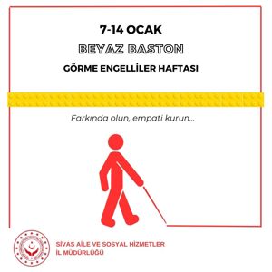 7-14 Ocak Beyaz Baston Görme Engelliler Haftası  - fotoğraf 1
