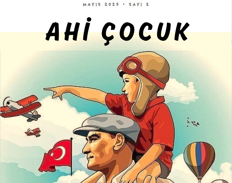 Ahi Evran-ı Veli Çocuk Evleri Sitesi Müdürlüğünce Hazırlanan "Ahi Çocuk" İsimli Derginin Mayıs 2025 İkinci Sayısı Yayımlandı.