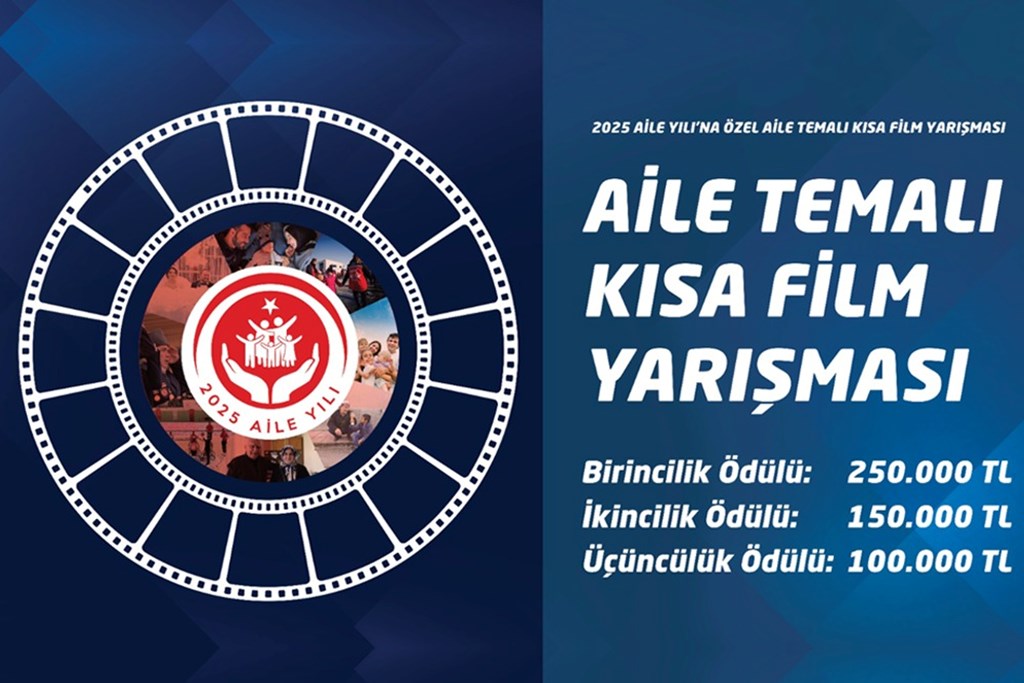 Aile ve Sosyal Hizmetler Bakanlığından “Aile” Temalı Kısa Film Yarışması