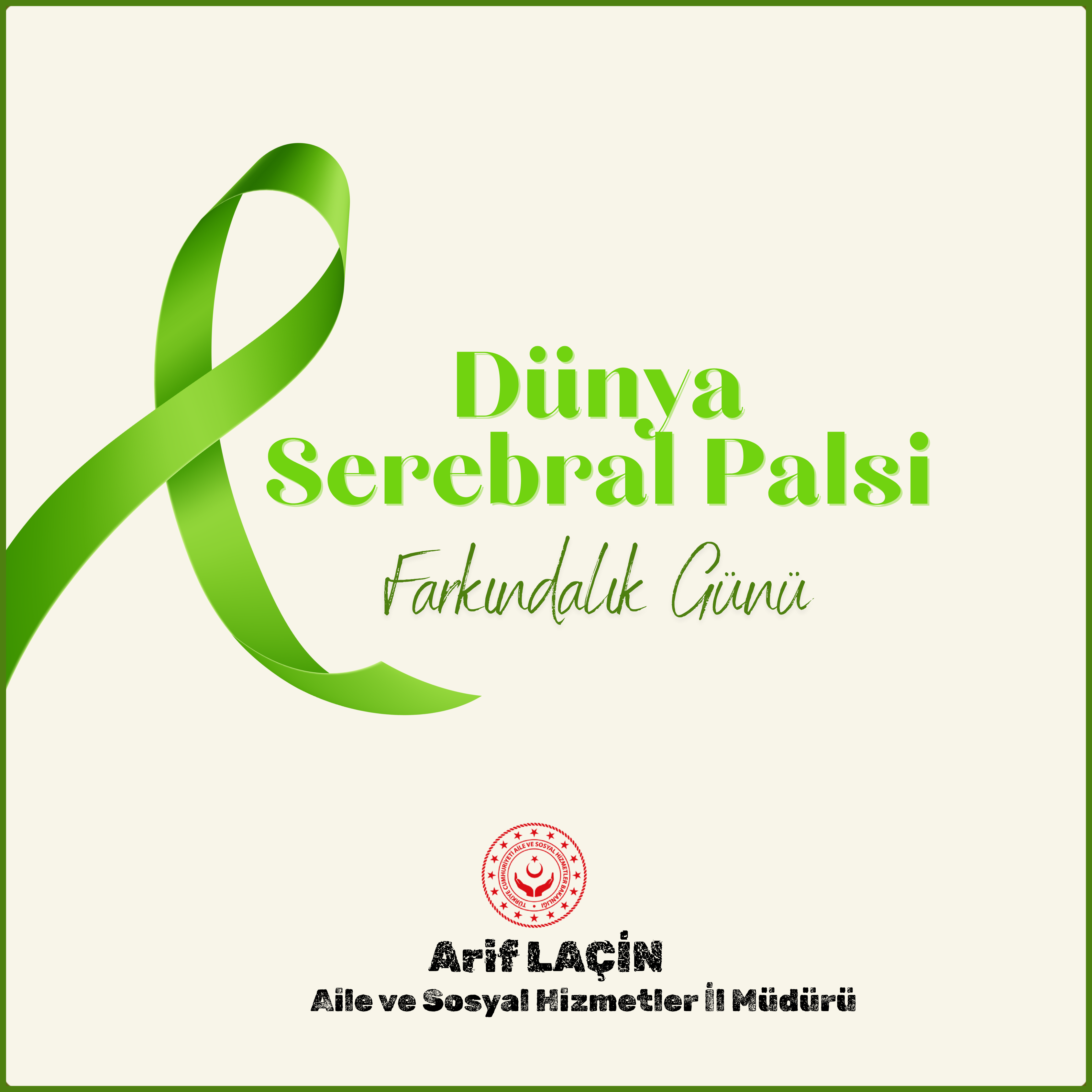 İl Müdürümüz Arif LAÇİN’in  6 Ekim 2025 Dünya Serebral Palsi Farkındalık Günü 