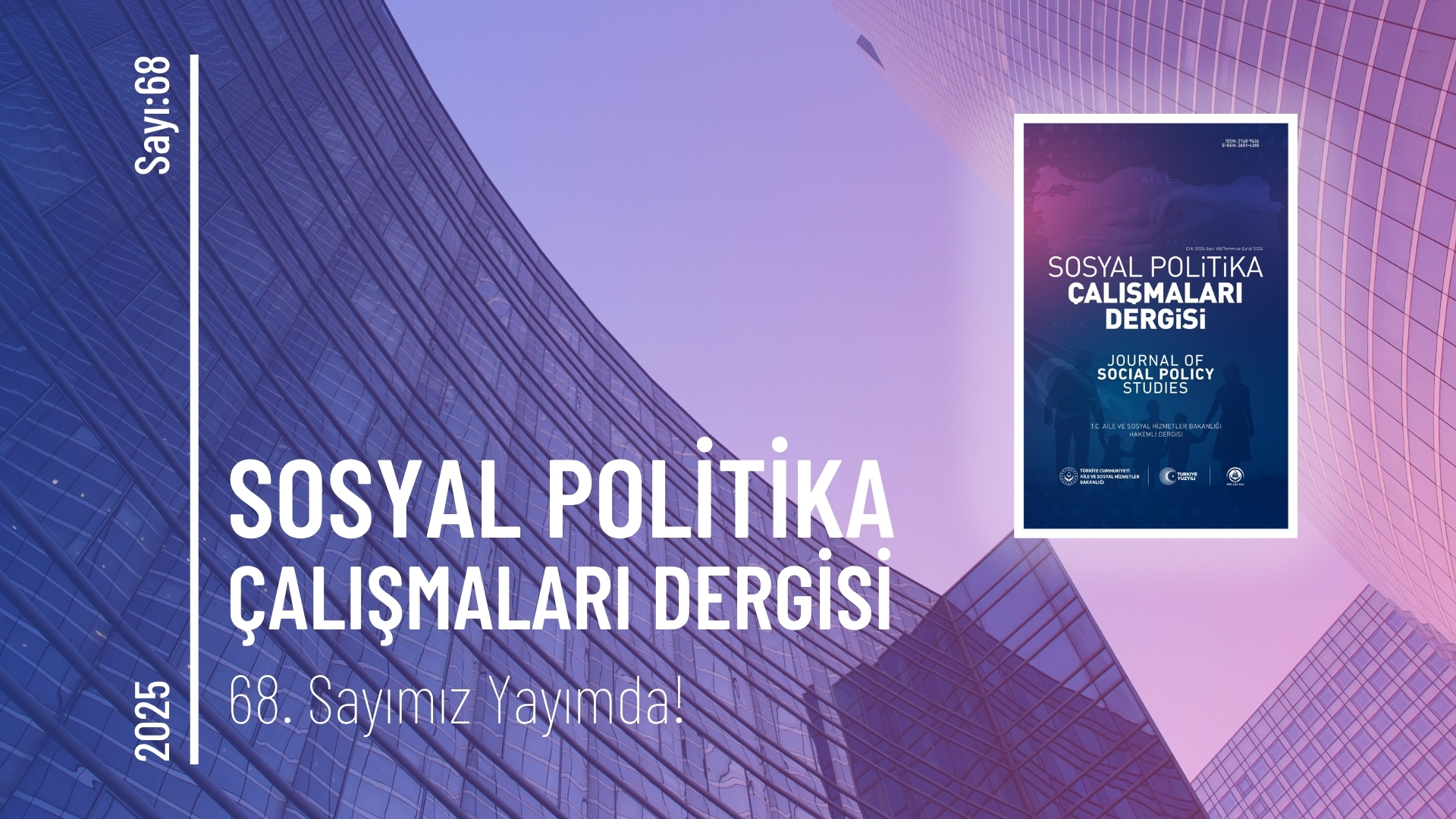 Sosyal Politika Çalışmaları Dergisinin 68. Sayısı Yayımlandı