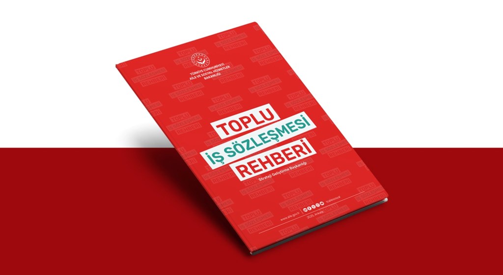 Başkanlığımızca Hazırlanan Toplu İş Sözleşmesi Rehberi Yayımlanmıştır