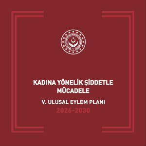 Kadına Yönelik Şiddetle Mücadele V. Ulusal Eylem Planı (2026–2030) Yürürlüğe Girdi - fotoğraf 1