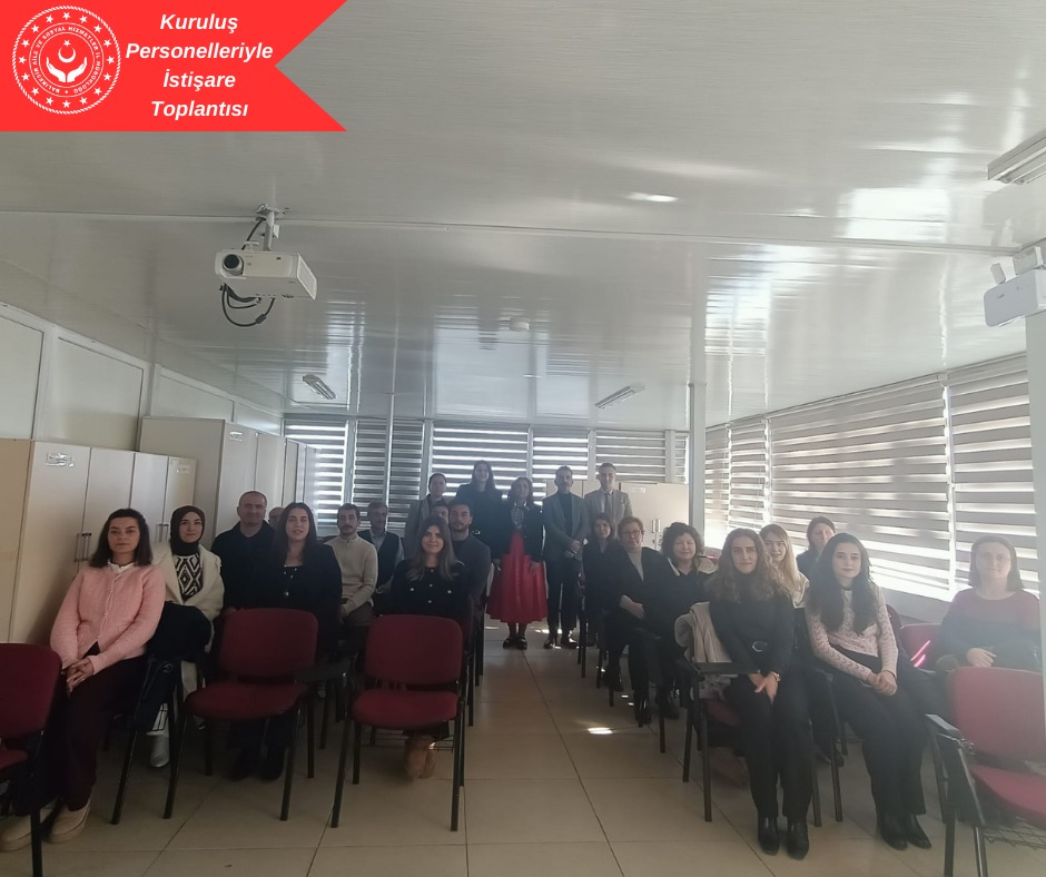 “Kuruluş Personelleriyle İstişare Toplantısı” Gerçekleştirildi