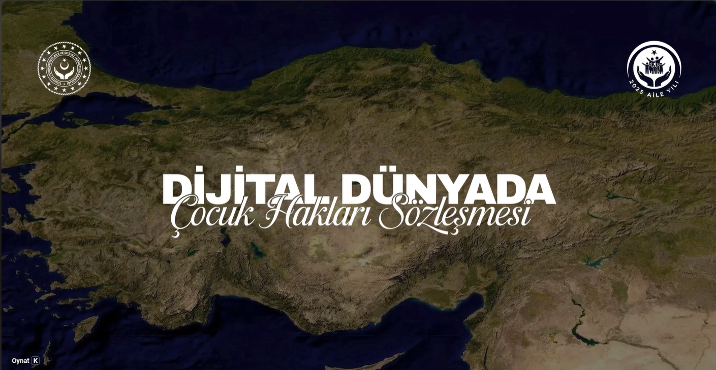 81 İlde Dijital Dünyada Çocuk Hakları Sözleşmesi