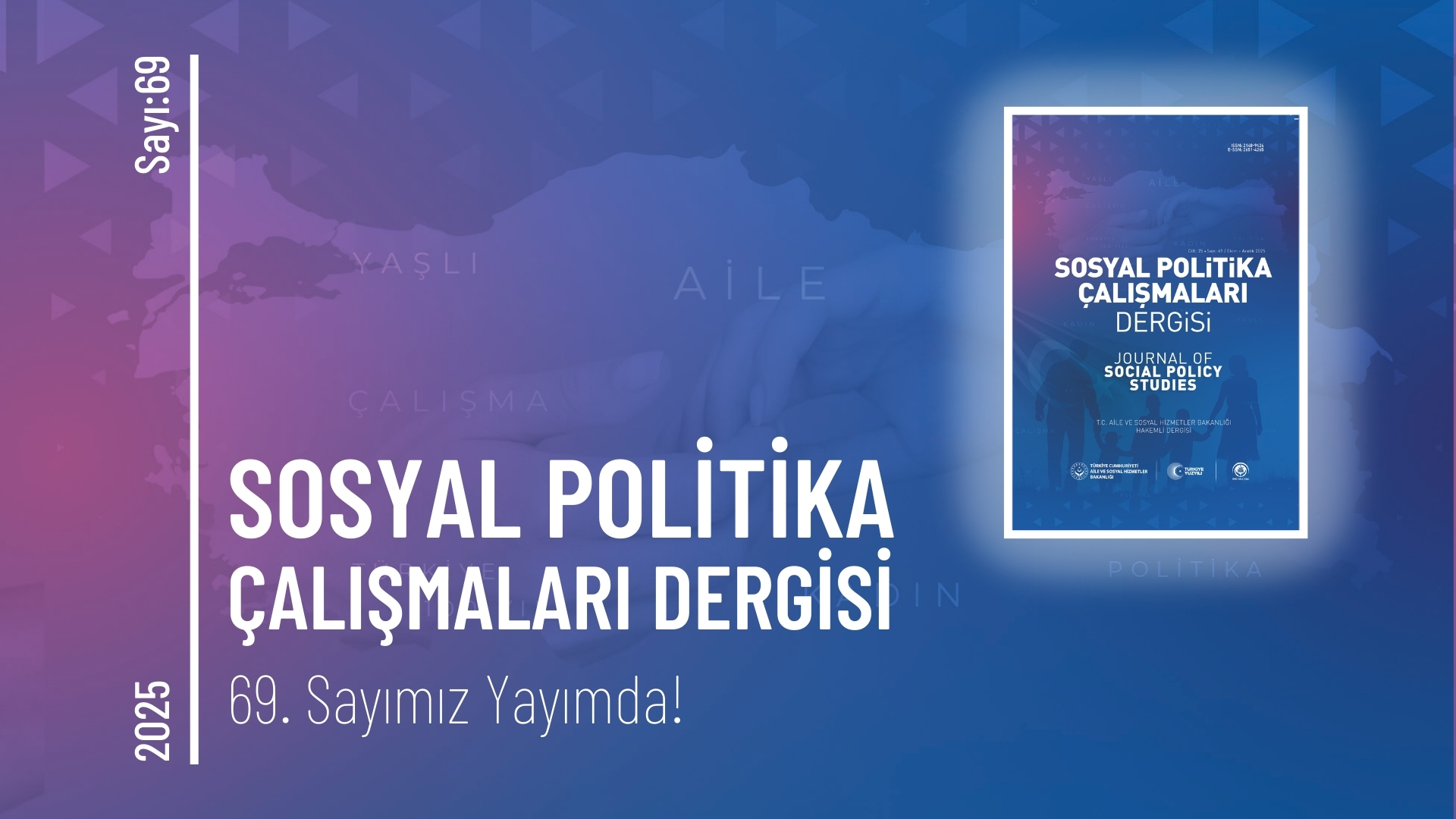 Sosyal Politika Çalışmaları Dergisinin 69. Sayısı Yayımlandı