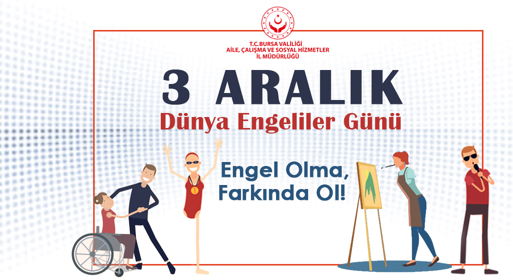 3 Aralık Dünya Engelliler Günü