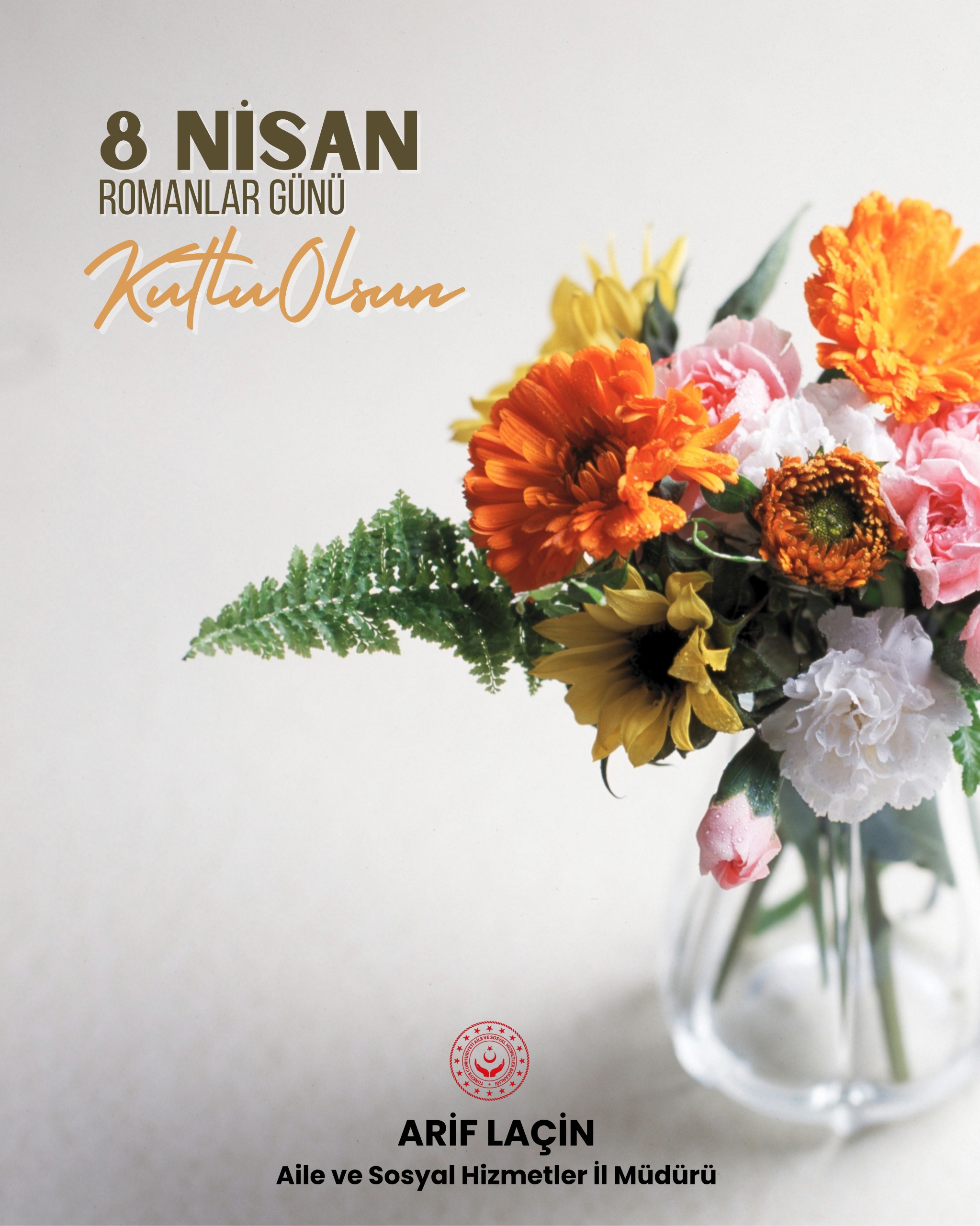 İl Müdürümüz Arif Laçin'in 8 Nisan Romanlar Günü Mesajı	