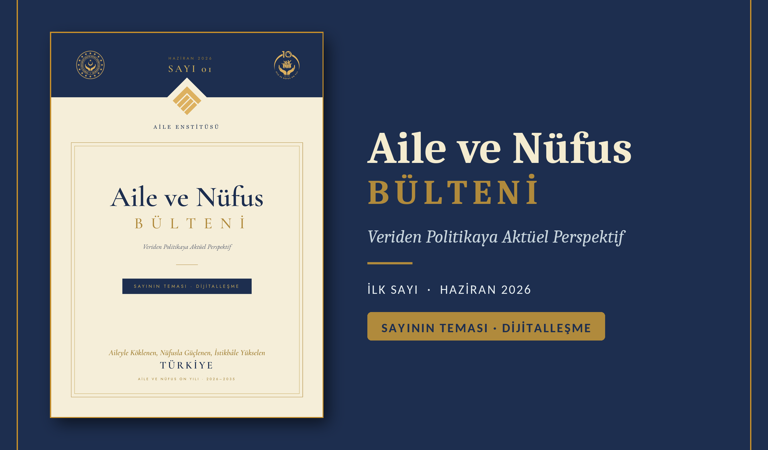 Aile ve Nüfus Bülteni İlk Sayısı Yayımlandı