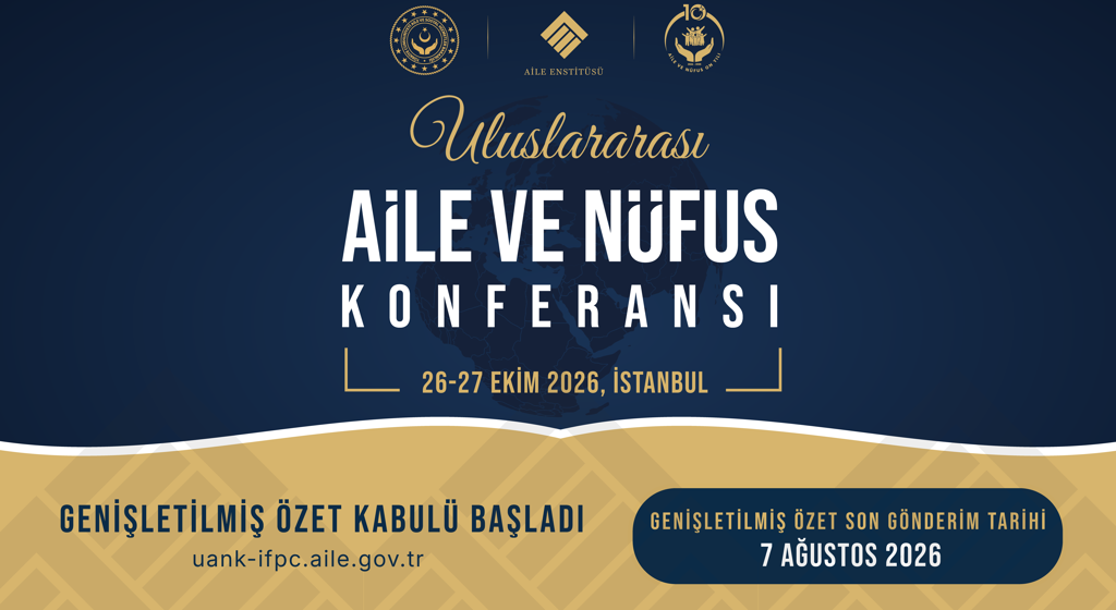 Uluslararası Aile ve Nüfus Konferansı Bildiri Çağrısı Yayımlandı