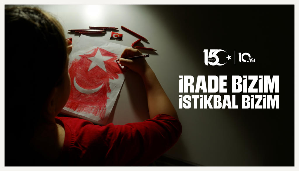 🇹🇷 İrade Bizim, İstikbal Bizim!