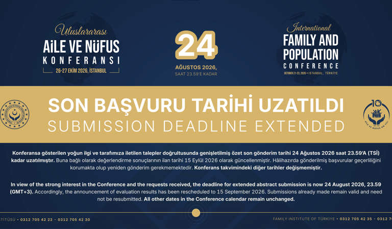 Uluslararası Aile ve Nüfus Konferansı Son Başvuru Tarihi Uzatıldı
