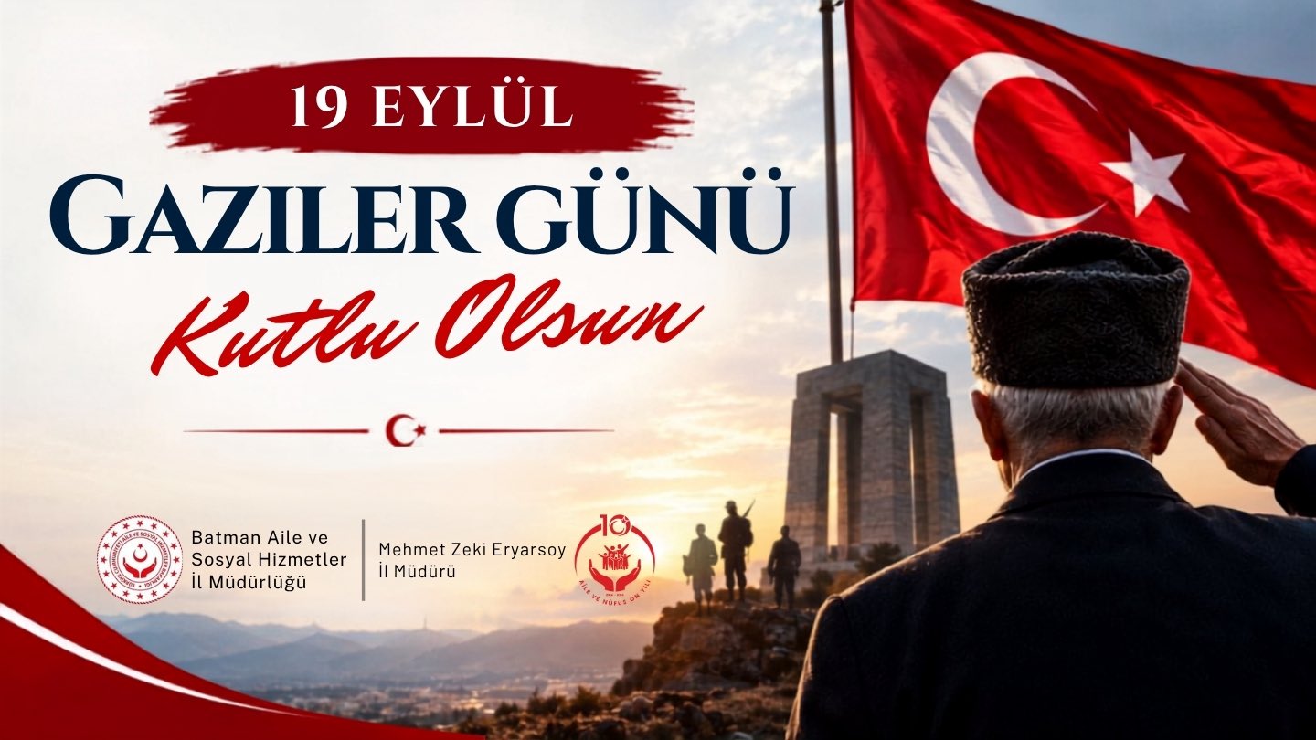 19 Eylül Gaziler Günü Kutlu Olsun