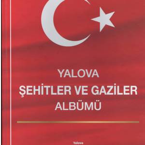Yalova Valiliği Aile Çalışma Ve Sosyal Hizmetler İl Müdürlüğü Tarafından Hazırlanan "YALOVA ŞEHİTLER VE GAZİLER " Albümü Tamamlandı...  - fotoğraf 1