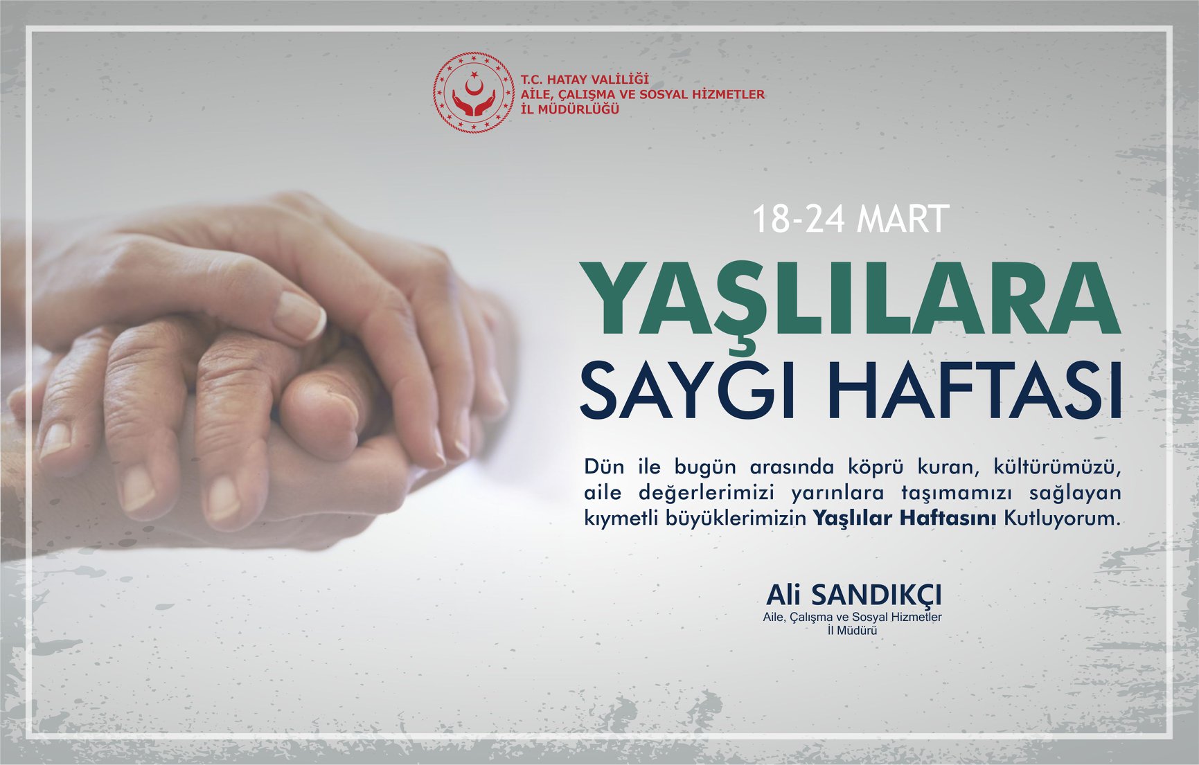 18-24 Mart Yaşlılara Saygı Haftası Mesajı