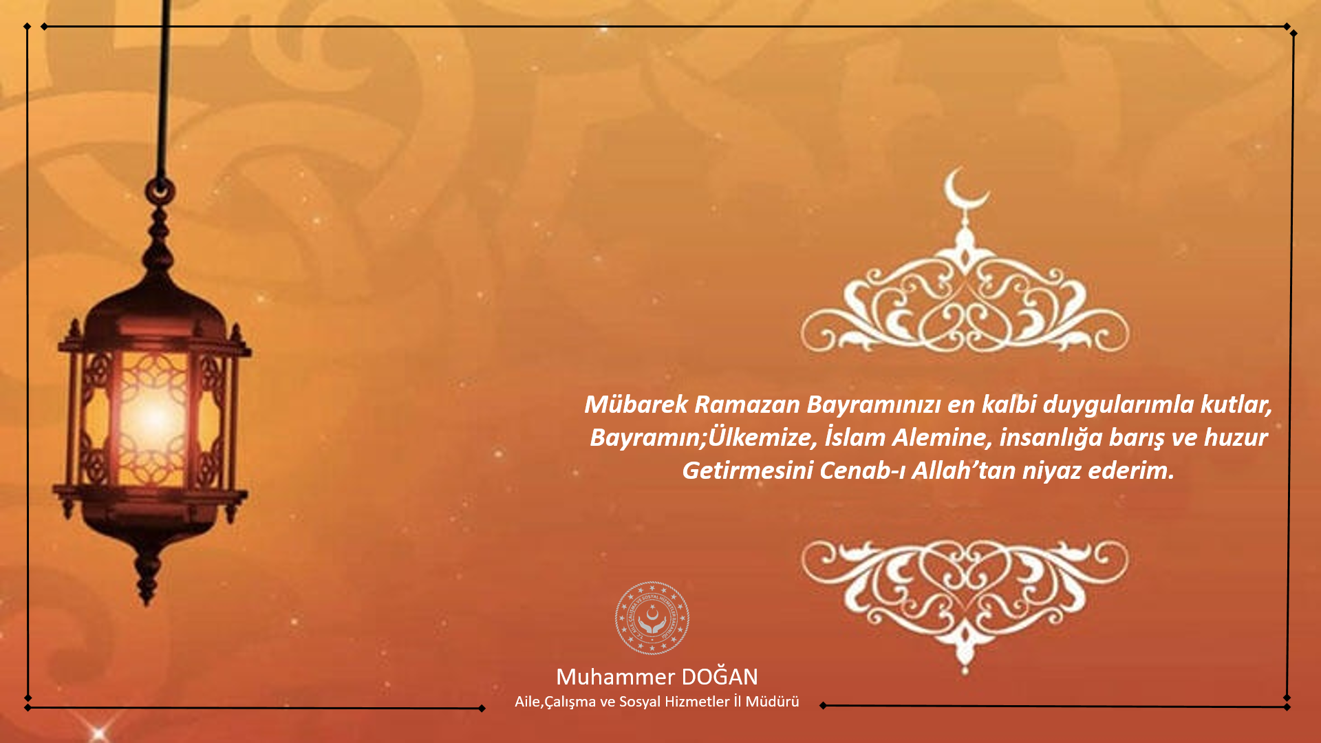 İl Müdürümüz Muhammer DOĞAN'ın Ramazan Bayramı Kutlama Mesajı.