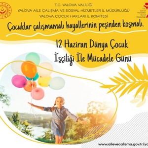 12 Haziran Dünya Çocuk İşçiliği ile Mücadele Günü - fotoğraf 1