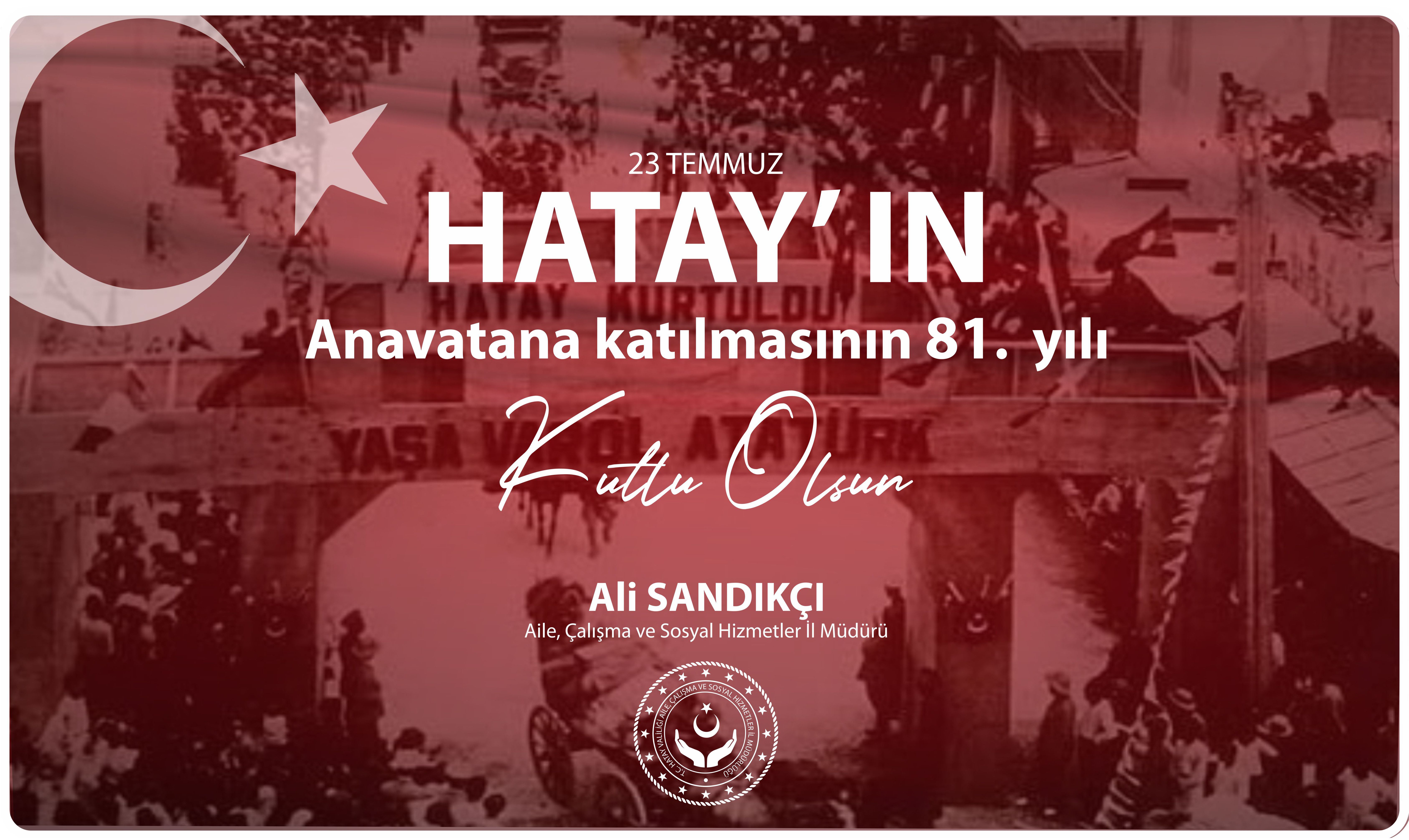 23 Temmuz Hatay'ın Ana Vatana Katılışı Mesajı
