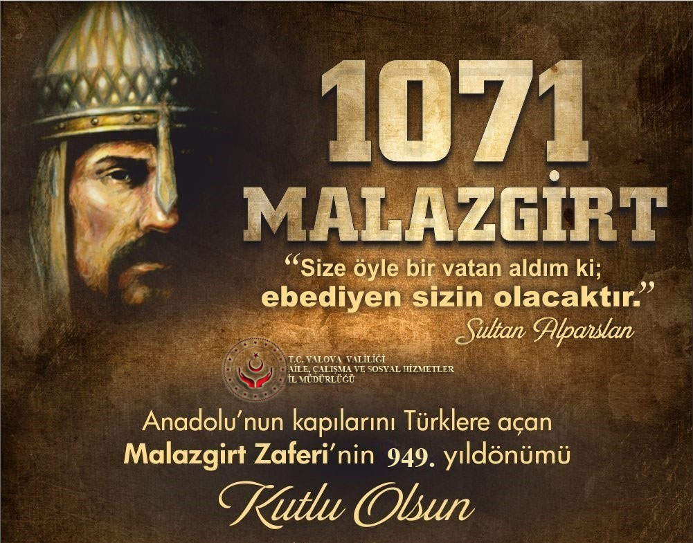 Malazgirt Zaferi’nin 949. Yıldönümü Kutlu Olsun