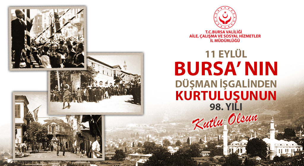 Bursa’nın Düşman İşgalinden Kurtuluşu Kutlu Olsun