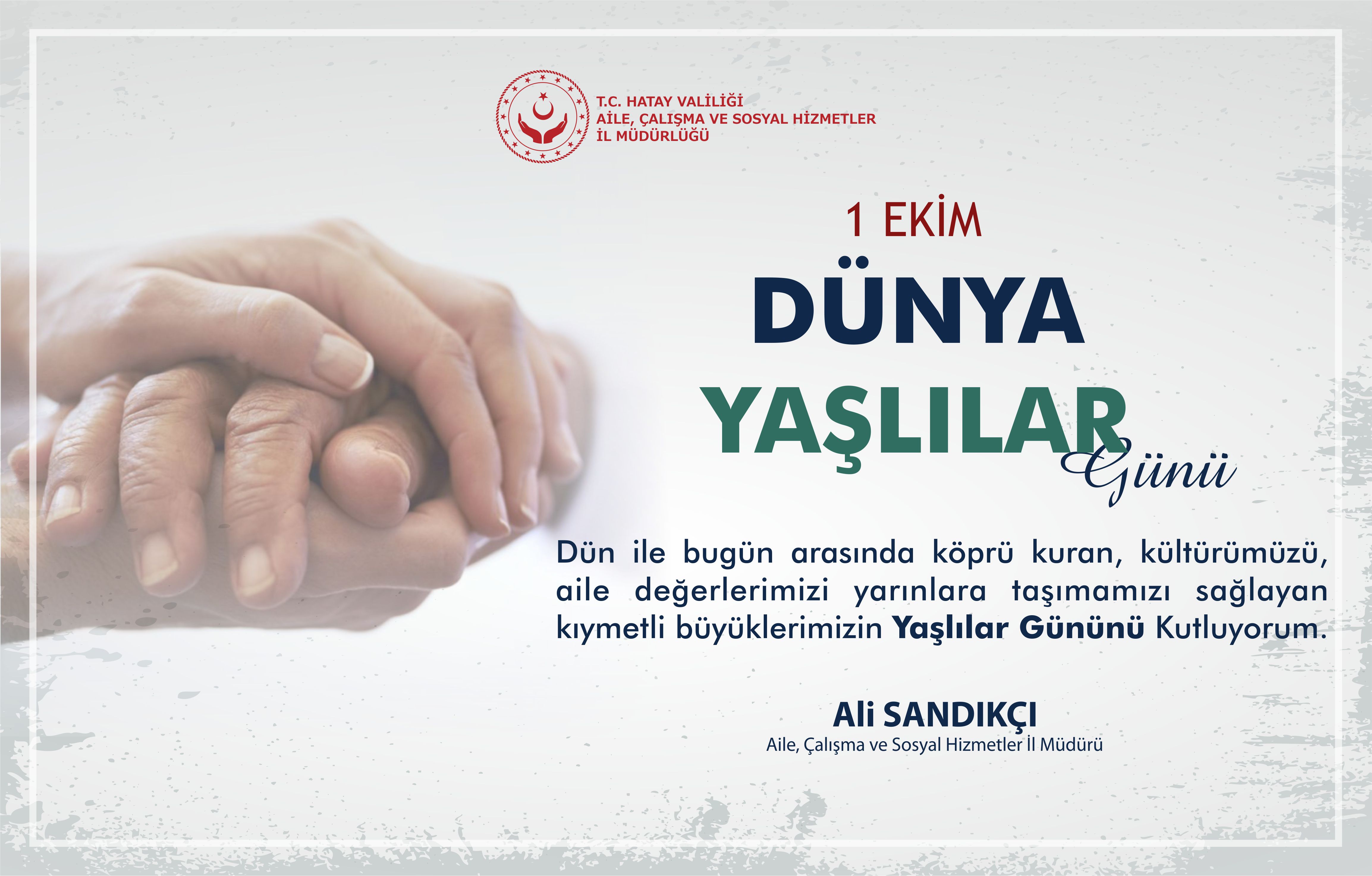 İl Müdürümüzün 1 Ekim Dünya Yaşlılar Günü Mesajı