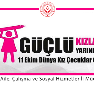 İl Müdürümüz Bilgin ÖZBAŞ’ın 11 Ekim Dünya Kız Çocukları Günü Mesajı - fotoğraf 1