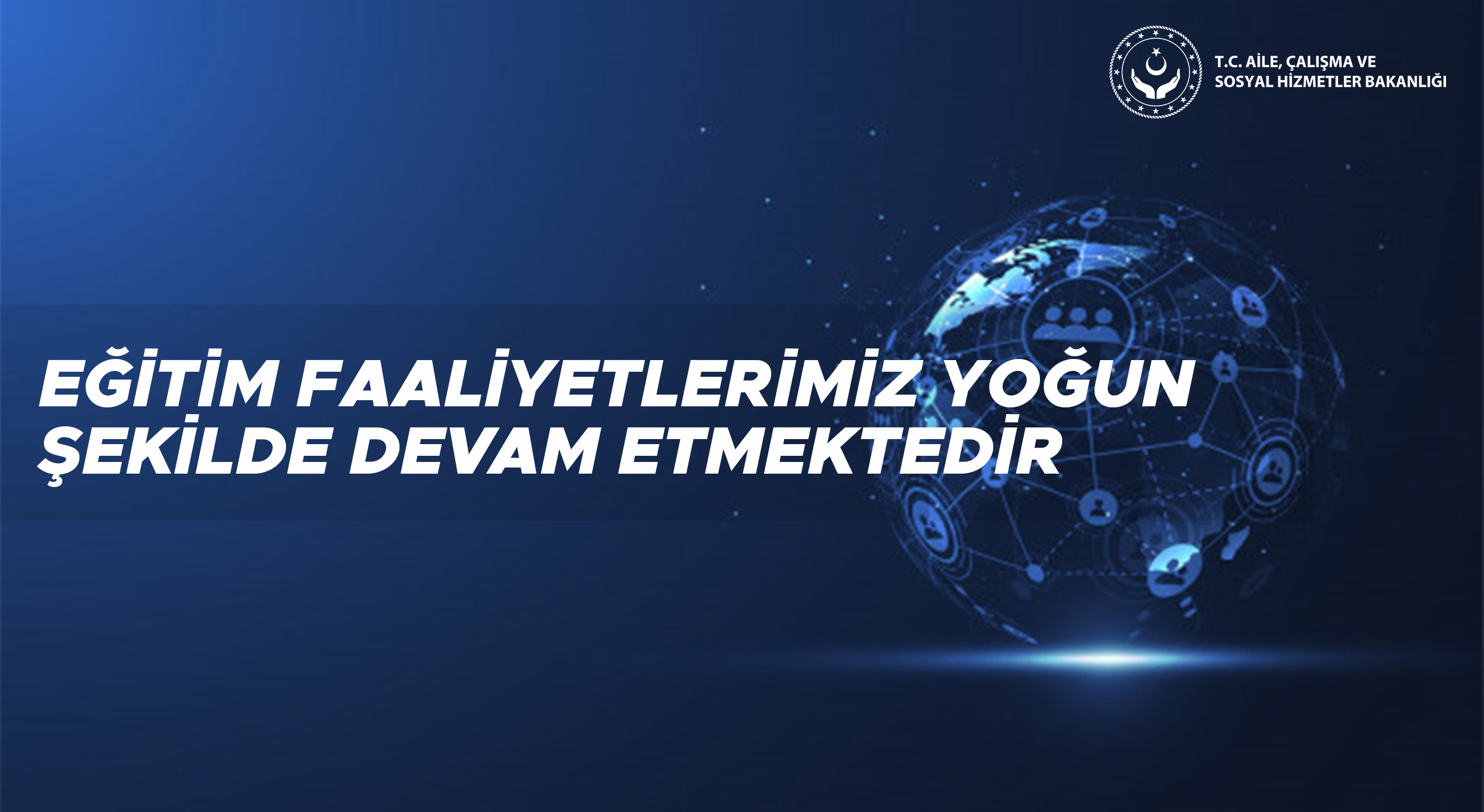 Eğitim Faaliyetlerimiz Yoğun Şekilde Devam Etmektedir