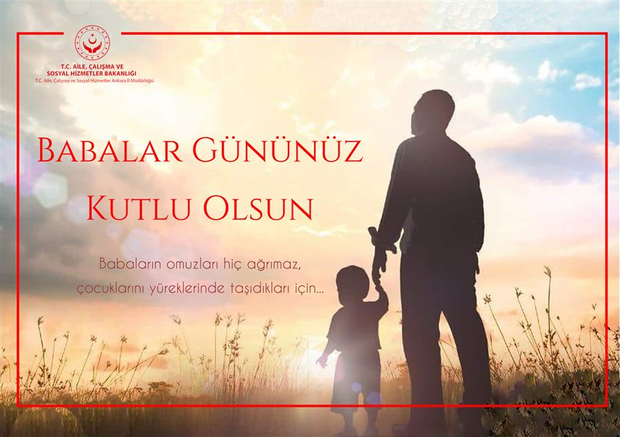 İl Müdürümüz Sayın Ferhat ODABAŞI’nın “Babalar Günü” Mesajı