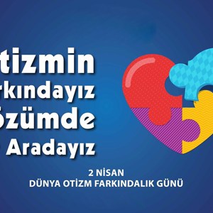 Otizm seçim değil, ama farkında olmak senin seçimin.  “2 Nisan Dünya Otizm Farkındalık Günü” - fotoğraf 2