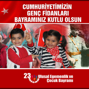 23 Nisan Ulusal Egemenlik ve Çocuk Bayramı Kutlu Olsun - fotoğraf 1