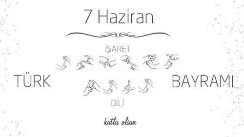 7 Haziran Türk İşaret Dili Bayramı Kutlu Olsun