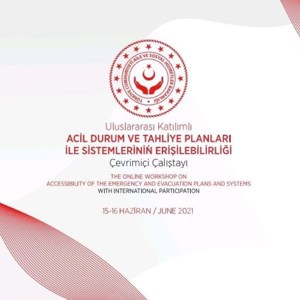 "Uluslararası Katılımlı Acil Durum ve Tahliye Planları ile Sistemlerinin Erişilebilirliği Çalıştayı" gerçekleştirildi - fotoğraf 1