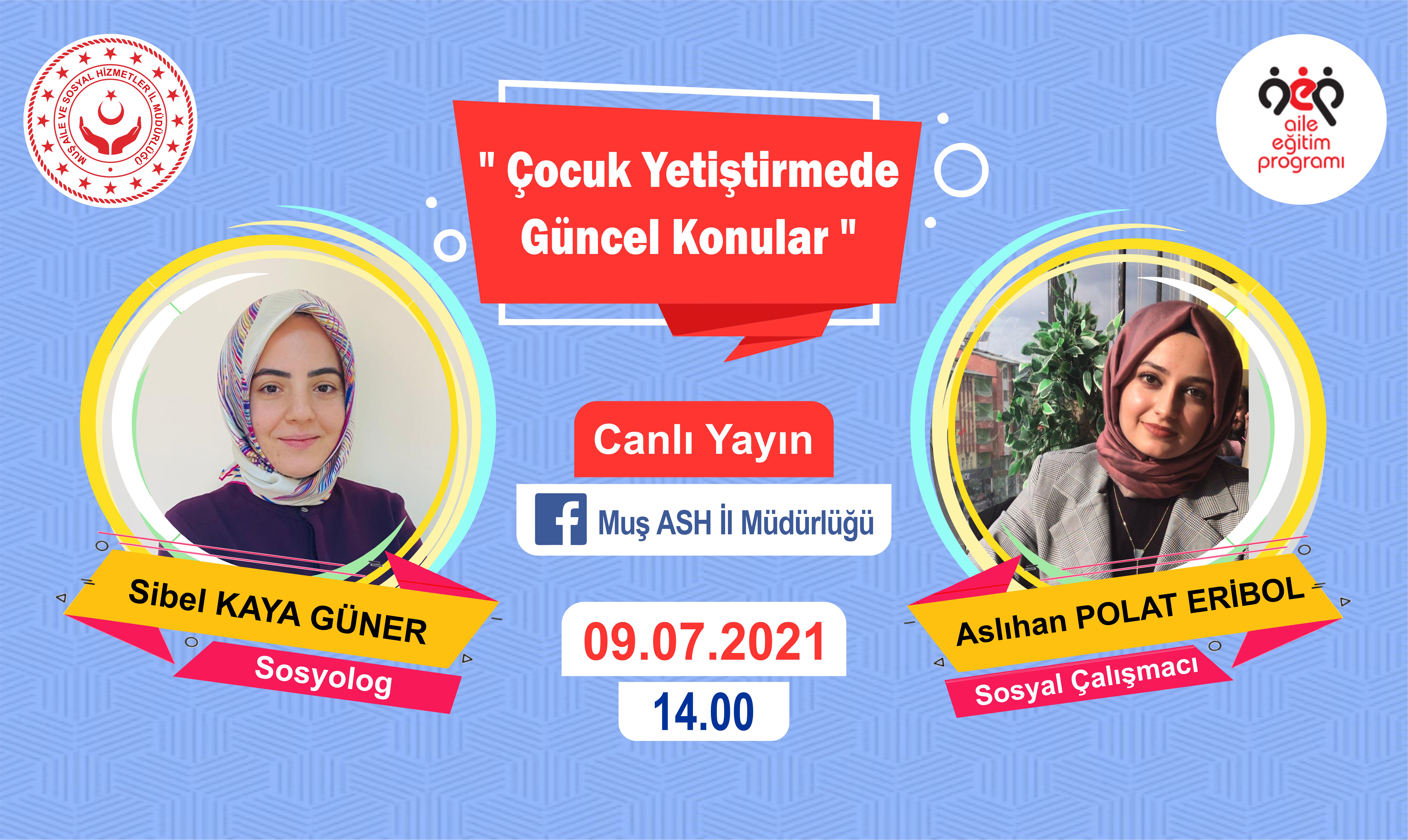 Meslek Elemanlarımız Tarafından "Çocuk Yetiştirmede Güncel Konular" Konulu Canlı Yayın Yapılacak