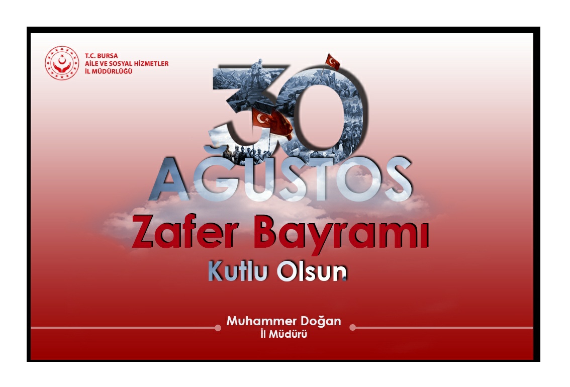 İl Müdürümüz Muhammer DOĞAN’ın "30 Ağustos Zafer Bayramı" Mesajı